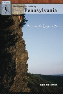 Rock Climbing and Bouldering Pennsylvania, Secrets of the Keystone State